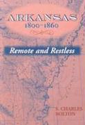Arkansas, 1800-1860: Remote and Restless