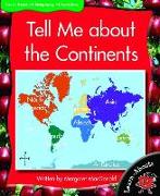 Tell Me about the Continents