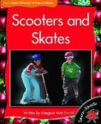 Scooters and Skates