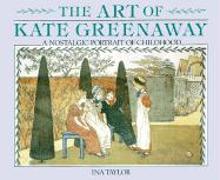 The Art of Kate Greenaway: A Nostalgic Portrait of Childhood