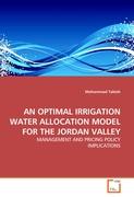 AN OPTIMAL IRRIGATION WATER ALLOCATION MODEL FOR THE JORDAN VALLEY