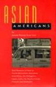 Asian Americans: Oral Histories of First to Fourth Generation Americans from China, the Philippines, Japan, India, the Pacific Islands