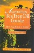 Australian Tea Tree Oil Guide: First Aid Kit in a Bottle