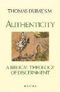 Authenticity: A Biblical Theology of Discernment