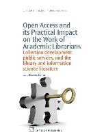 Open Access and its Practical Impact on the Work of Academic Librarians