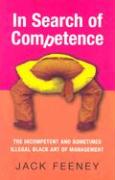 In Search of Competence: The Incompetent and Sometimes Illegal Black Art of Management