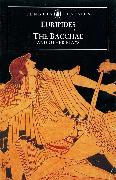 The Bacchae and Other Plays