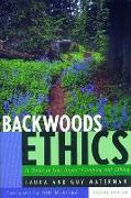 Backwoods Ethics: A Guide to Low-Impact Camping and Hiking