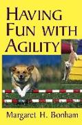 Having Fun with Agility