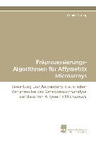 Präprozessierungs-Algorithmen für Affymetrix Microarrays