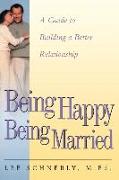 Being Happy Being Married
