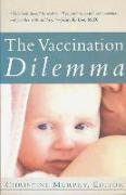 The Vaccination Dilemma
