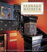 Bernard Maybeck: Visionary Architect