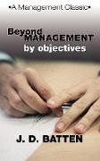 Beyond Management by Objectives