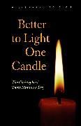 Better to Light One Candle