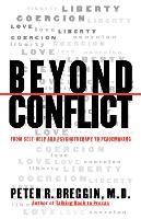 Beyond Conflict: From Self-Help and Psychotherapy to Peacemaking