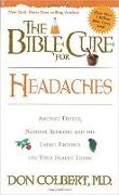 The Bible Cure for Headaches: Ancient Truths, Natural Remedies and the Latest Findings for Your Health Today