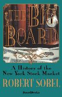 The Big Board: A History of the New York Stock Market