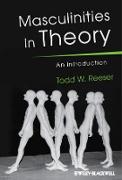 Masculinities in Theory: An Introduction