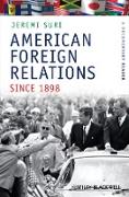 American Foreign Relations Since 1898