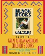 Black Books Galore's Guide to Great African American Children's Books