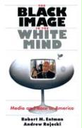 The Black Image in the White Mind - Media and Race in America