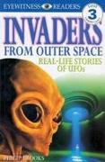 Invaders from Outer Space: Real-Life Stories of UFOs