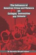 The Influence of American Crime and Violence on Colleges, Universities and Schools