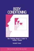 Body Conditioning: The Thinking Person's Guide to Aerobic Fitness