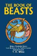 The Book of Beasts: Being a Translation from a Latin Bestiary of the Twelfth Century