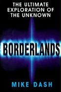 Borderlands: The Ultimate Exploration of the Surrounding Unknown