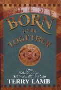Born to Be Together