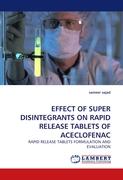 EFFECT OF SUPER DISINTEGRANTS ON RAPID RELEASE TABLETS OF ACECLOFENAC