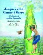 Jacques Et La Canne à Sucre: A Cajun Jack and the Beanstalk