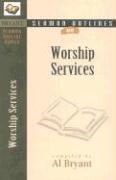 Sermon Outlines on Worship Services