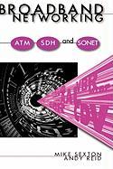 Broadband Networking ATM, Adh and SONET