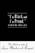 "I'm Black and I'm Proud," wished the white girl