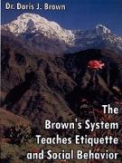 The Brown's System Teaches Etiquette and Social Behavior