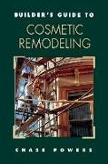 Builder's Guide to Cosmetic Remodeling