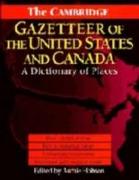 The Cambridge Gazetteer of the USA and Canada: A Dictionary of Places