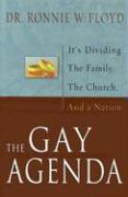 The Gay Agenda: It's Dividing the Family, the Church and a Nation