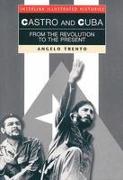 Castro and Cuba: From the Revolution to the Present