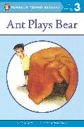 Ant Plays Bear