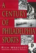 A Century of Philadelphia Sports