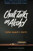 Chalk Talks on Alcohol