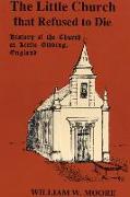 The Little Church That Refused to Die: History of the Church at Little Gidding, England