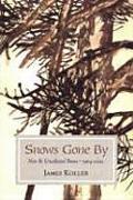 Snows Gone by: New and Uncollected Poems 1964-2002