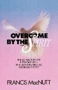 Overcome by the Spirit