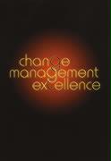 Change Management Excellence: (1st Edition - Hardback)