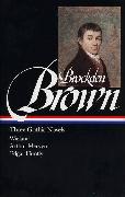 Charles Brockden Brown: Three Gothic Novels (LOA #103)